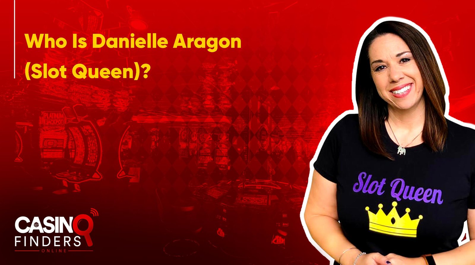 Danielle Aragon (Slot Queen