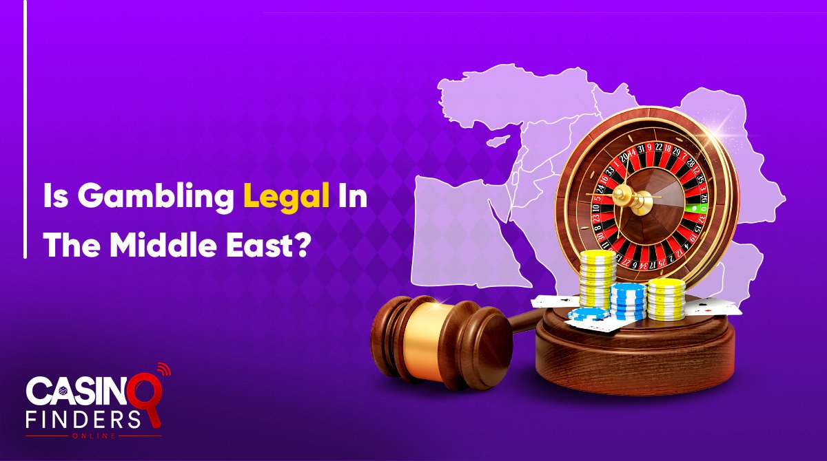 Is Gambling Legal in the Middle East?