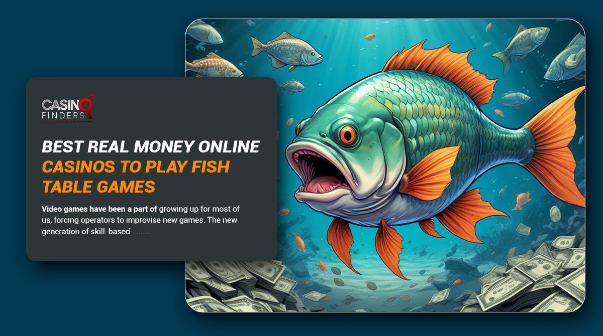 thumbnail image featuring a big fish explaining best online casinos to play real money fish table games