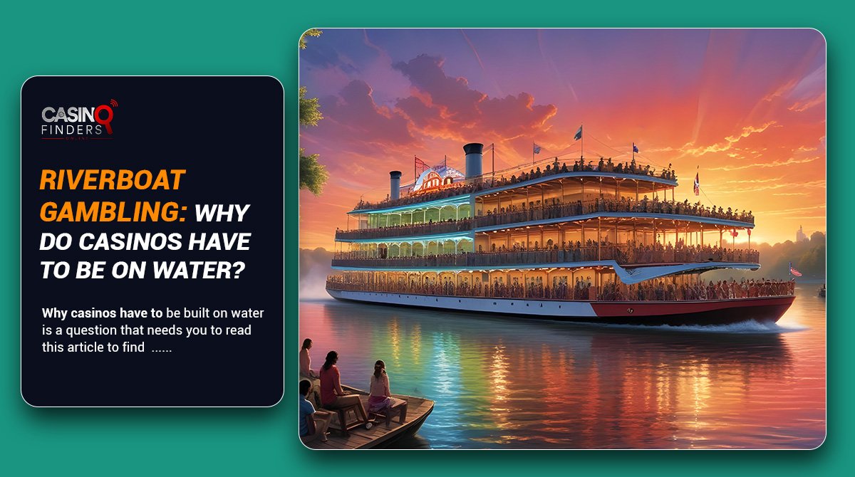 thumbnail image featuring a riverboat casino | why casinos are built on water?