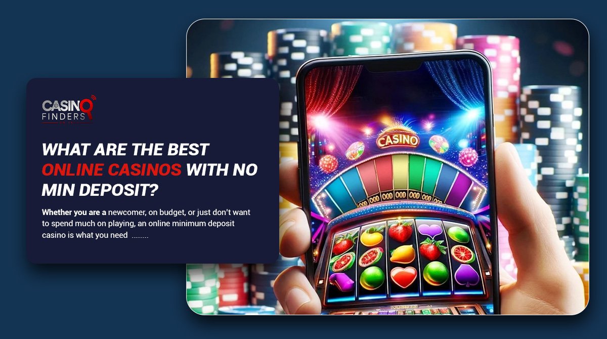 thumbnail image of a guide to the best online casinos with no minimum deposit featuring a casino on a mobile