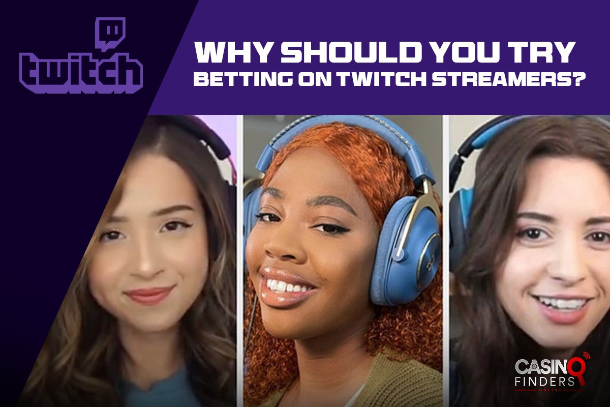 female twitch streamers | why to bet on twitch streamers