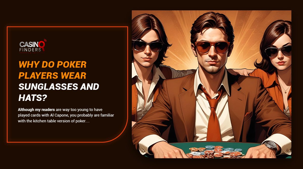 Thumbnail image featuring a male and two female poker players wearing sunglasses | why do poker players wear sungalss?