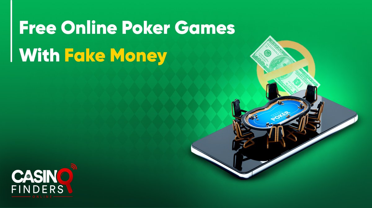 Free Online Poker Games With Fake Money