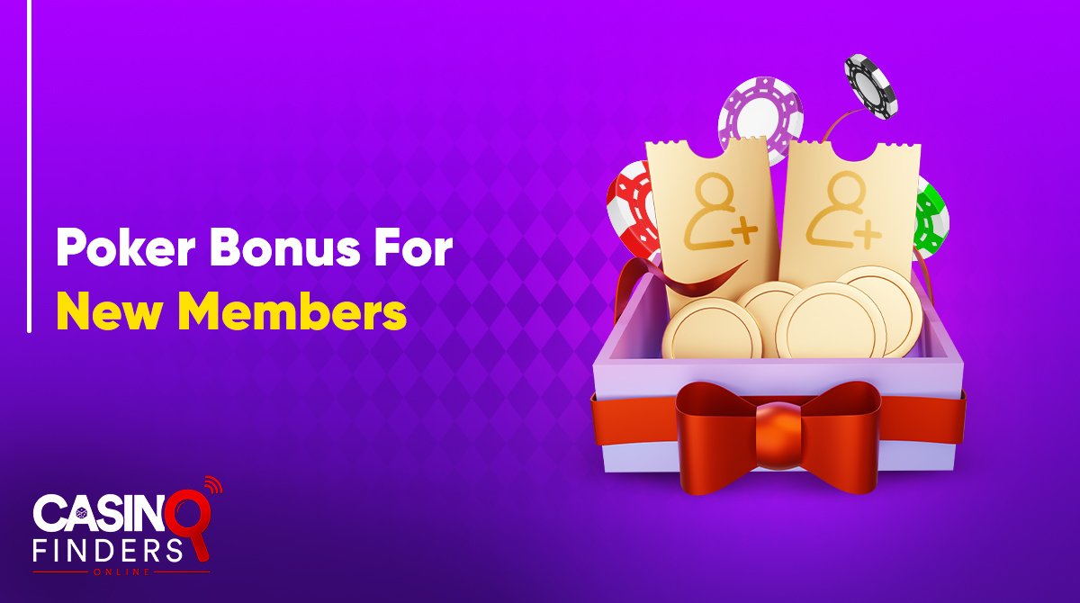 Poker Bonus for New Members