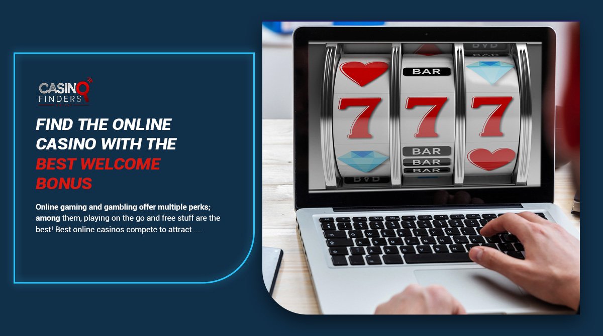 Which Online Casino Has The Best Welcome Bonus?