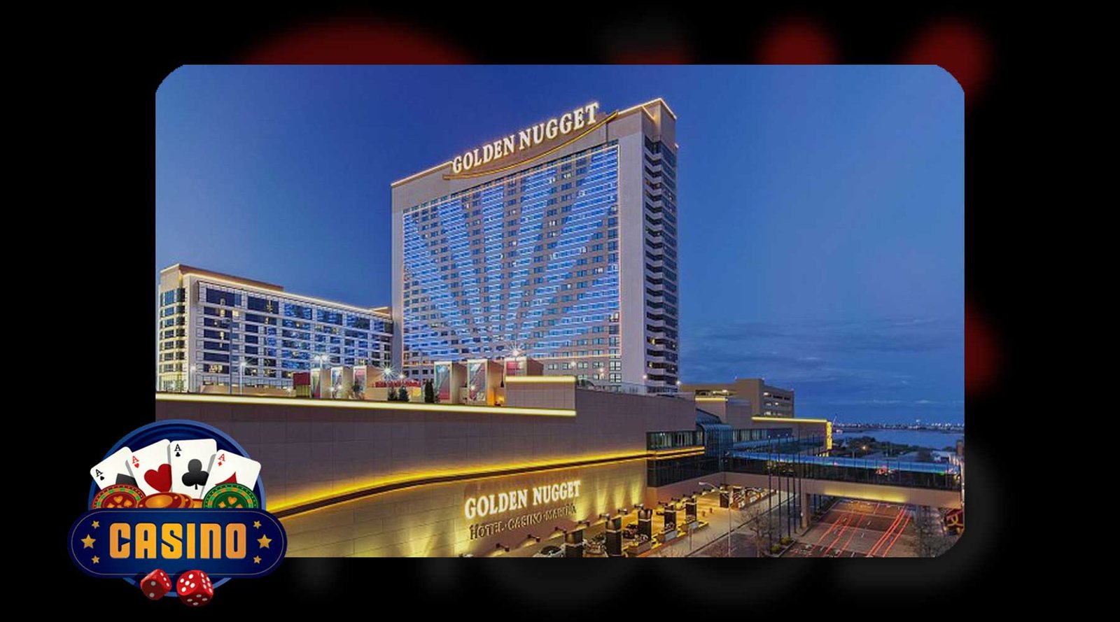 Golden Nugget Casino, Hotel, and Marina Atlantic City