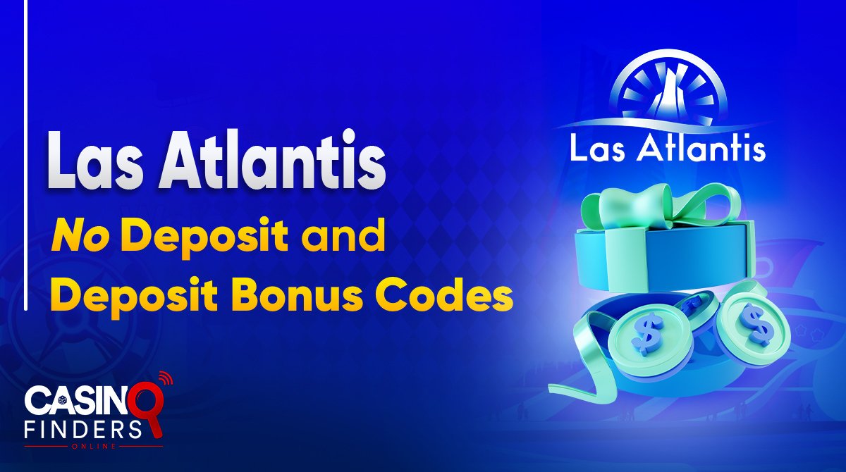 Las Atlantis No Deposit and Deposit Bonus Codes