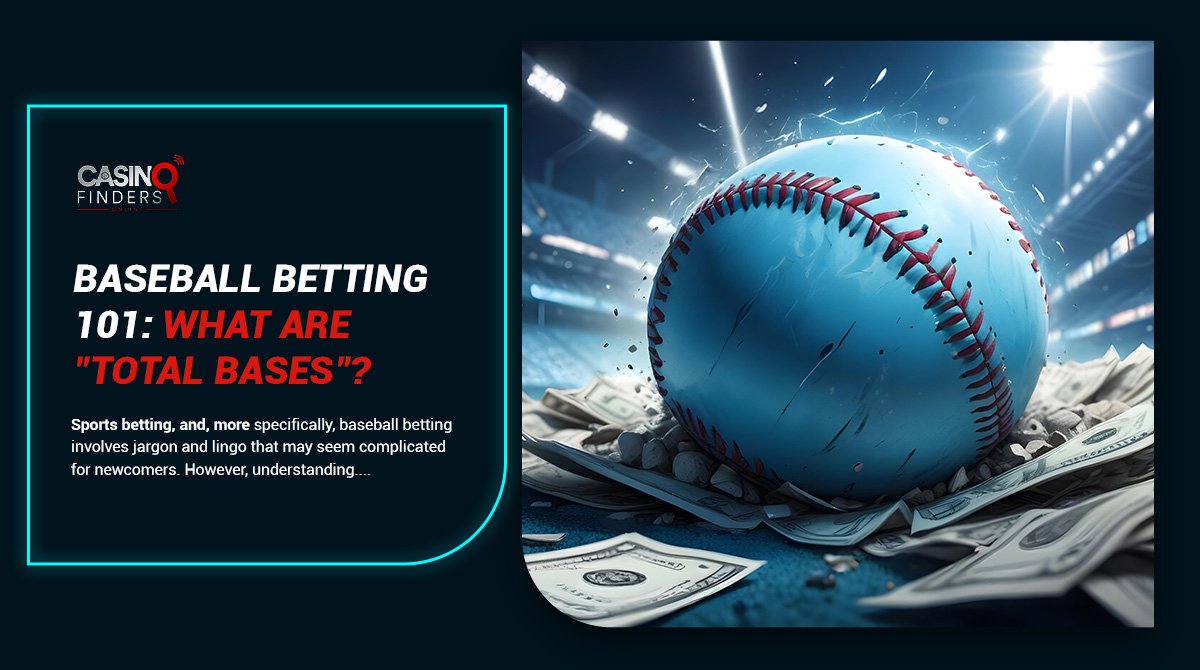 thumbnail image about total bases in baseball betting featuring a giant baseball ball hitting stack of dollars