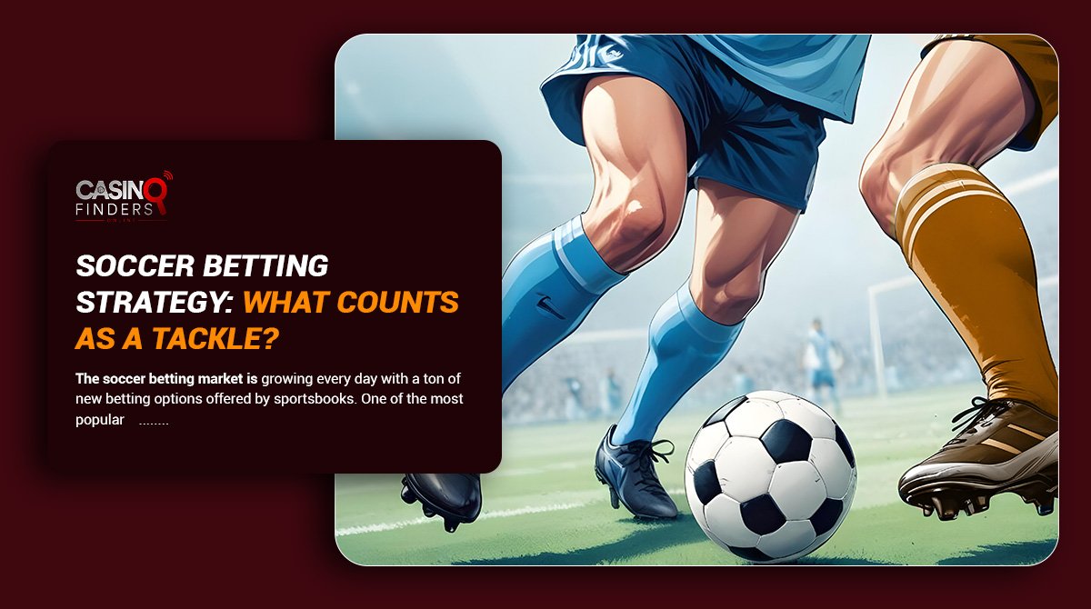 thumbnail image featuring two soccer players about a guide on what counts as tackle in soccer betting