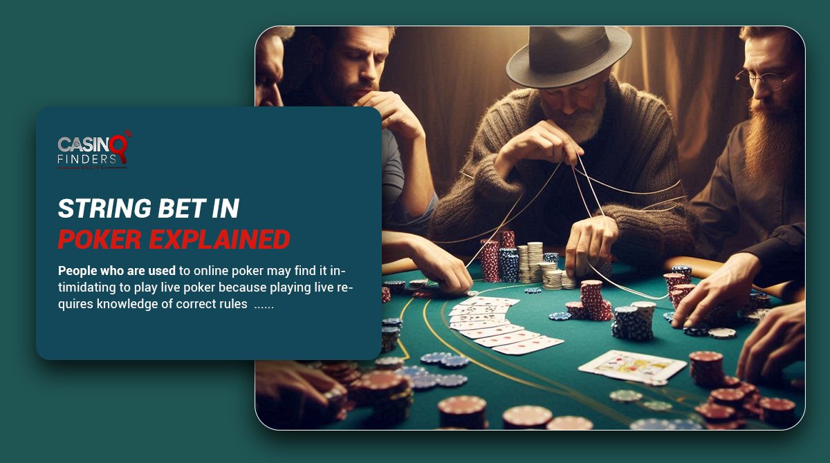 thumbnail image about string bet in poker featuring male poker players at a poker table with a player performing string betting