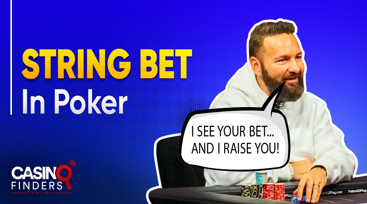 what is a string bet in poker?