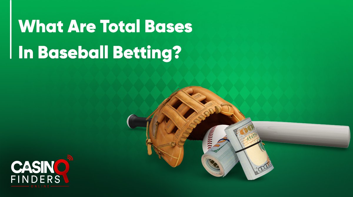 What Are Total Bases In Baseball Betting?