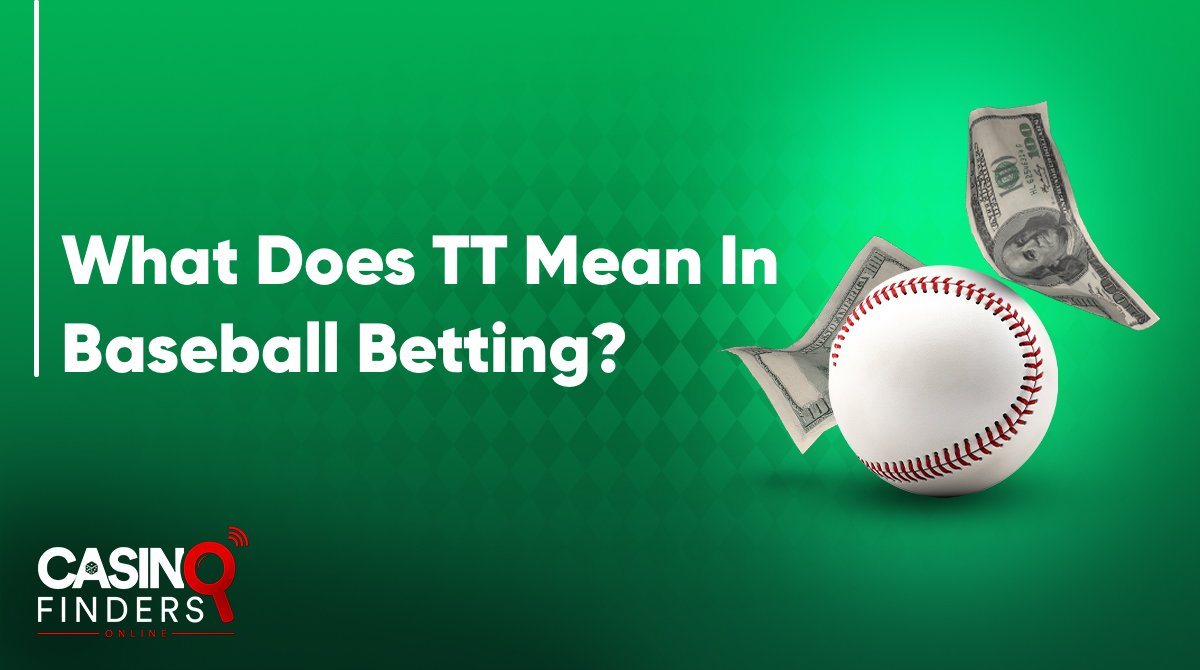 What Does TT Mean In Baseball Betting?