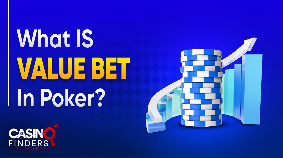 what is value bet in poker?