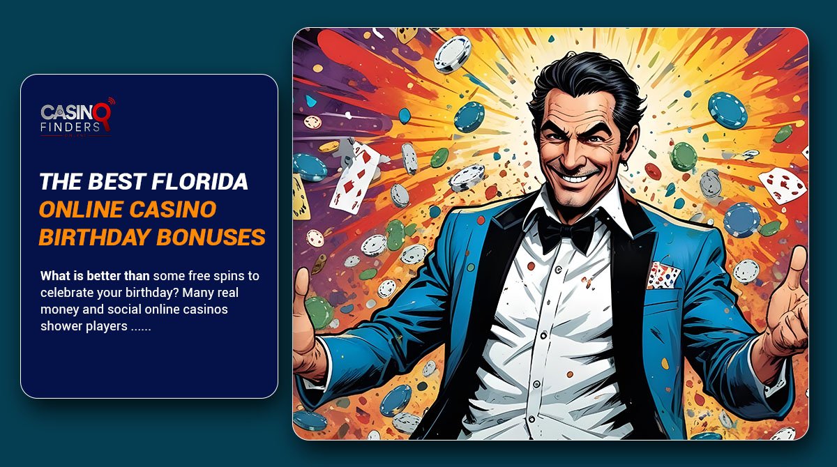 thumbnail image about the best florida online casino birthday bonus codes featuring a happy man with flying poker chips and playing cards