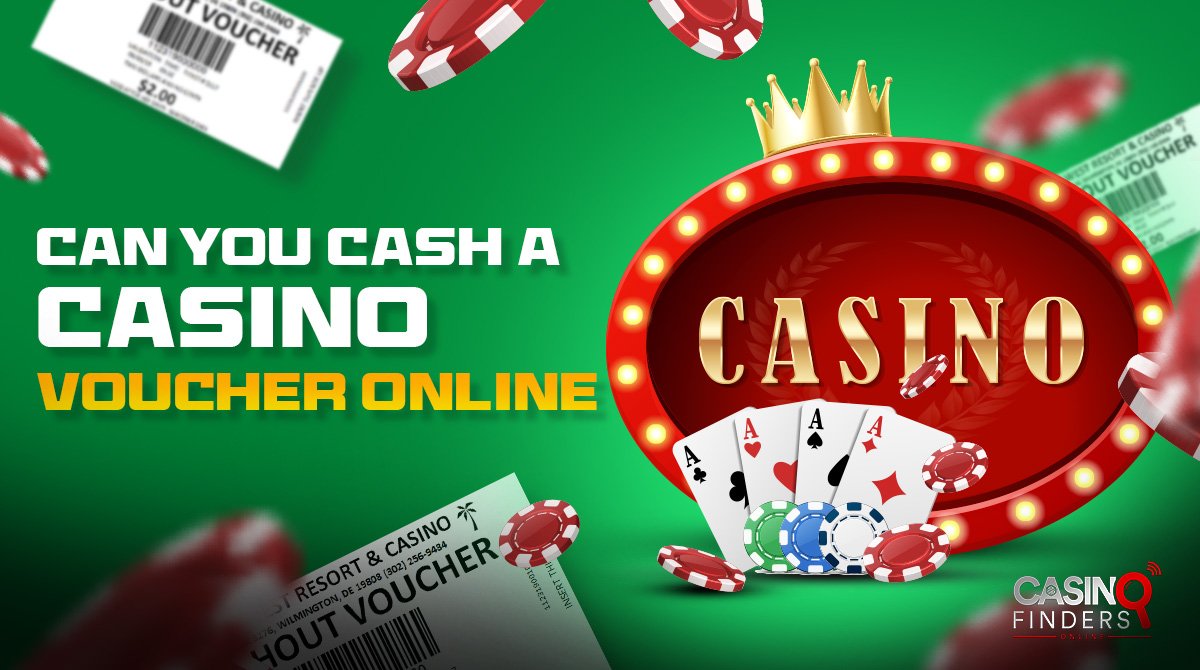 Can You Cash a Casino Voucher Online?
